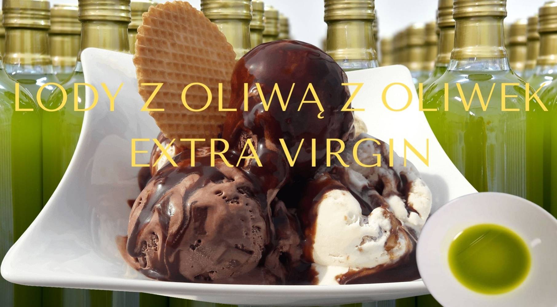 Lody z oliwą z oliwek